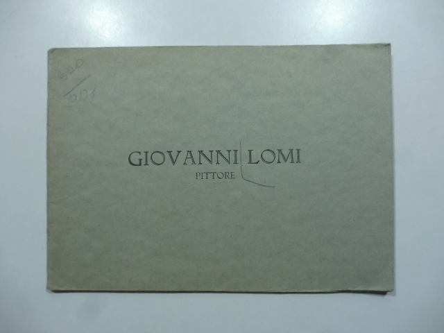 Giovanni Lomi pittore (con un'introduzione di Piero Scarpa)